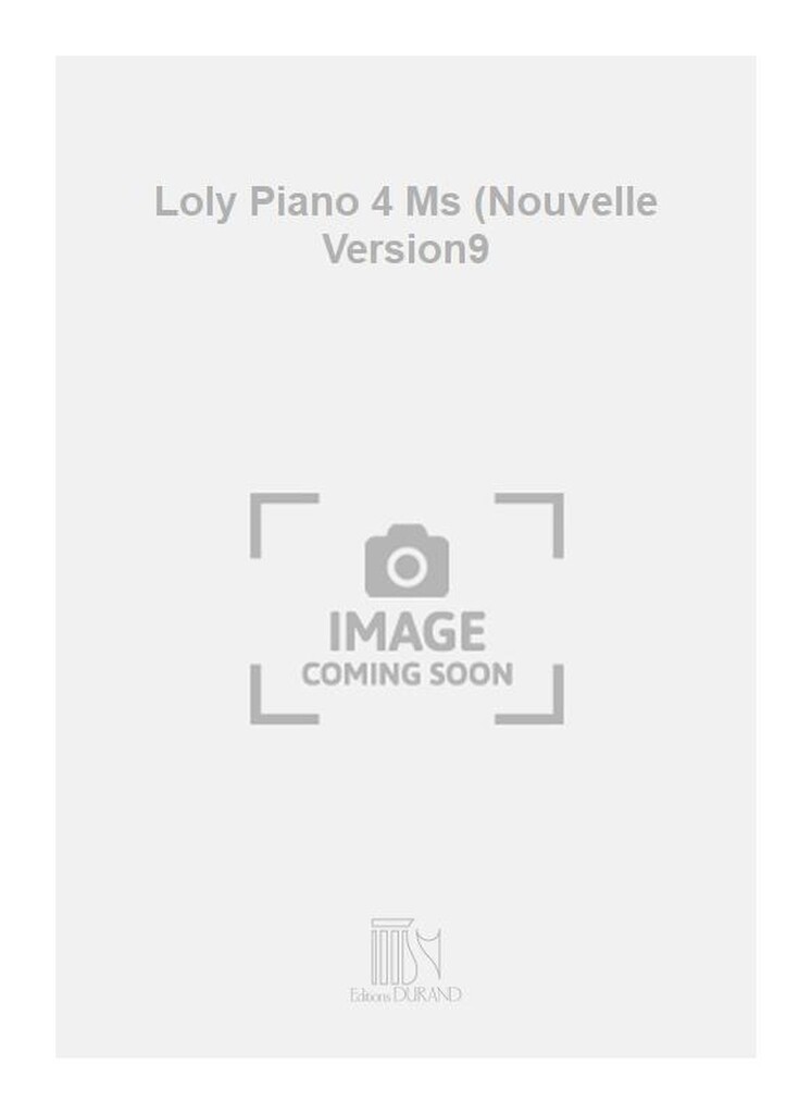 Loly Piano 4 Ms (Nouvelle Version9
